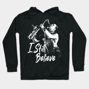 I still believe 80s music Hoodie